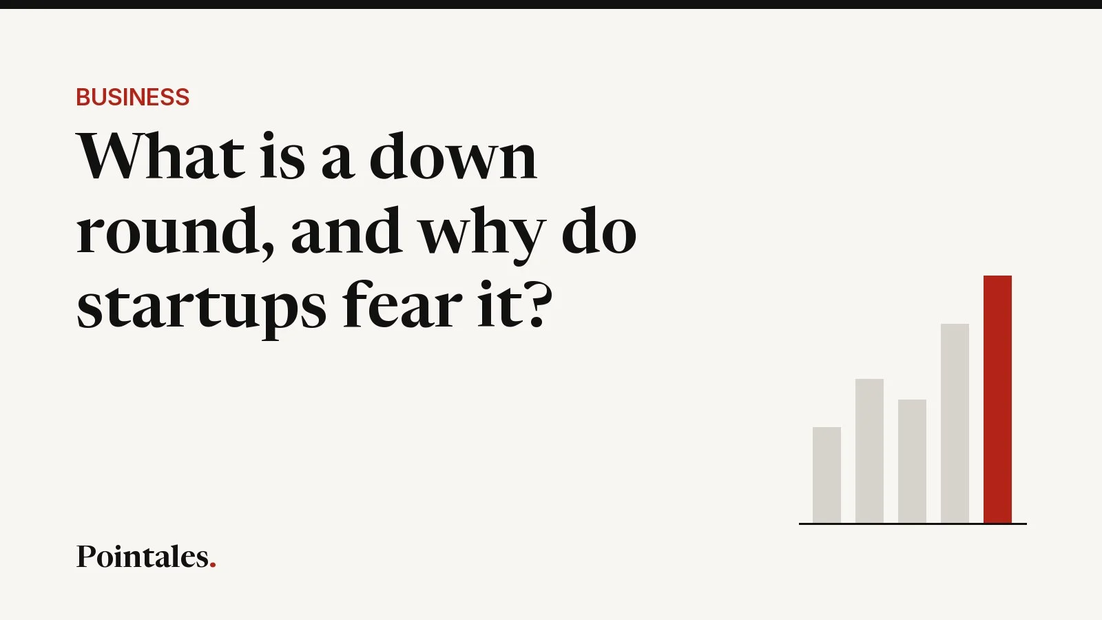 Illustrative cover: What is a down round, and why do startups fear it?